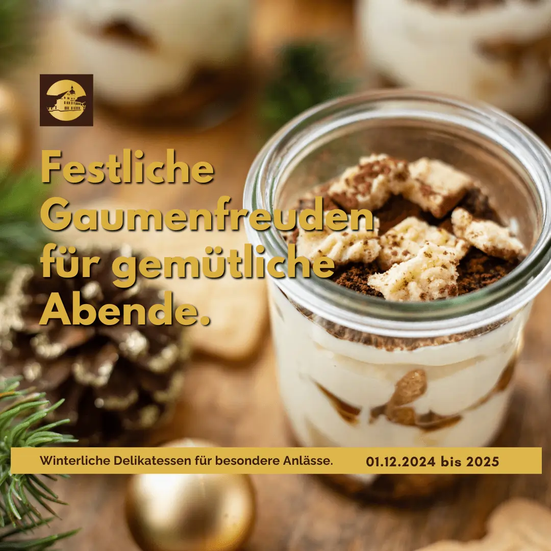 Genießen Sie festliche Gaumenfreuden für gemütliche Abende mit winterlichen Delikatessen, verfügbar vom 01.12.2024 bis 2025