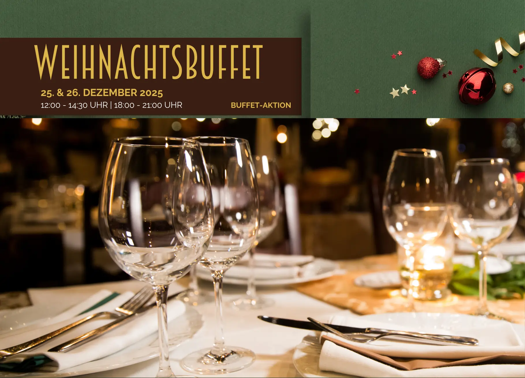 Alt-Text: Festlich gedeckter Tisch für ein Weihnachtsbuffet am 25. und 26. Dezember 2025, mit Gläsern, Besteck und dekorativen Elementen, umgeben von einer warmen, einladenden Atmosphäre.